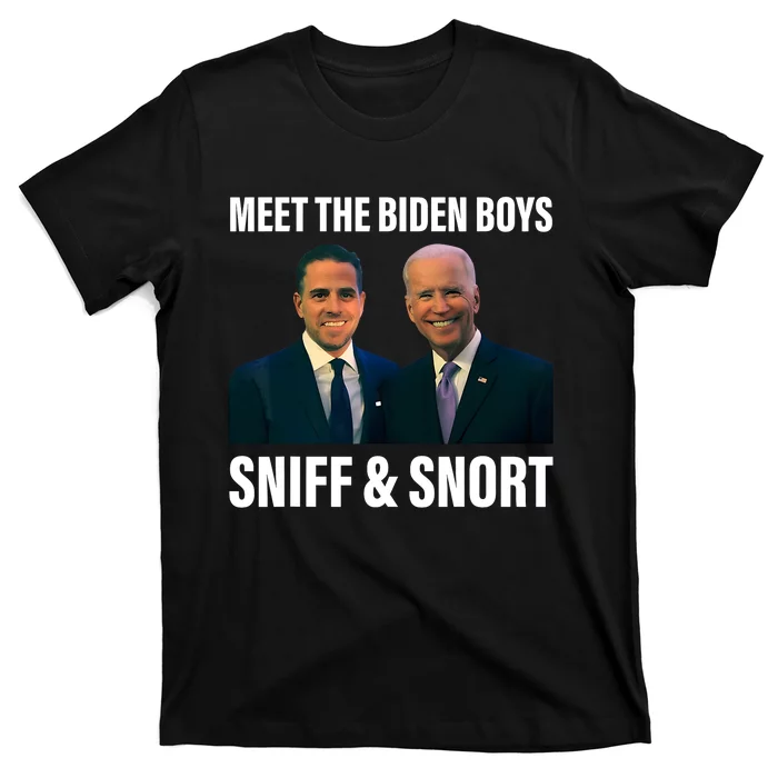 Meet The Biden Boy Sniff And Snort T-Shirt