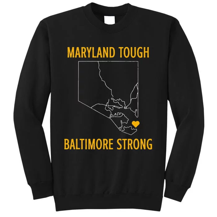 Maryland Tough Baltimore Strong Black Design Tall Sweatshirt