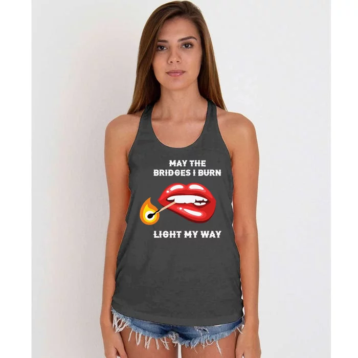 May The Bridges I Burn Light My Way Women's Knotted Racerback Tank