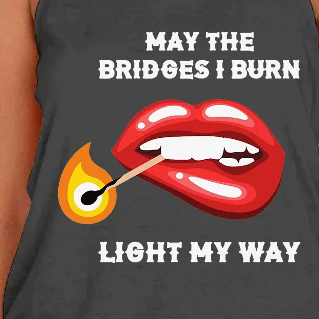 May The Bridges I Burn Light My Way Women's Knotted Racerback Tank