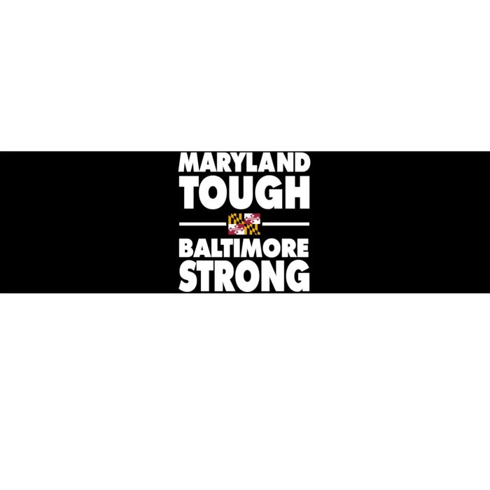 Maryland Tough Baltimore Strong Bumper Sticker