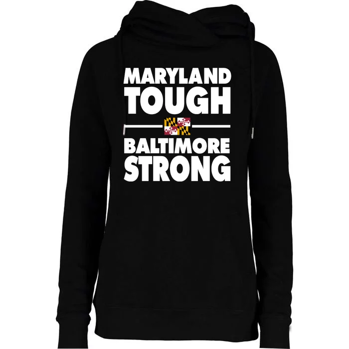 Maryland Tough Baltimore Strong Womens Funnel Neck Pullover Hood