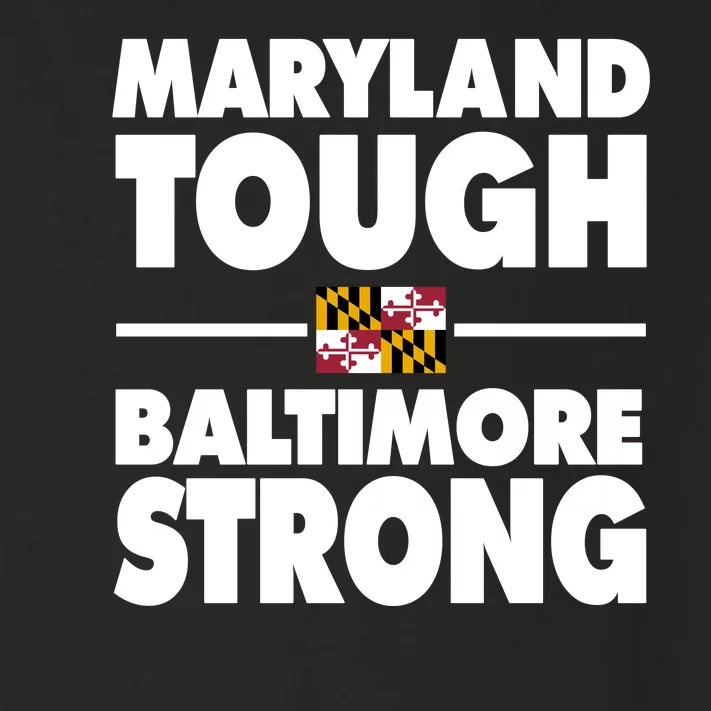 Maryland Tough Baltimore Strong Toddler Long Sleeve Shirt