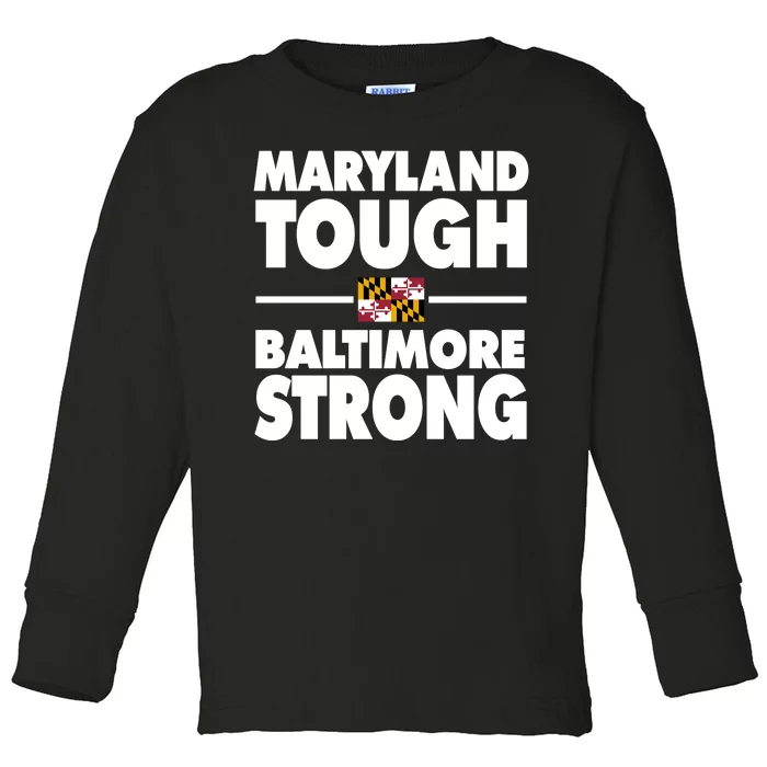 Maryland Tough Baltimore Strong Toddler Long Sleeve Shirt