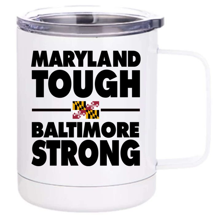 Maryland Tough Baltimore Strong Front & Back 12oz Stainless Steel Tumbler Cup