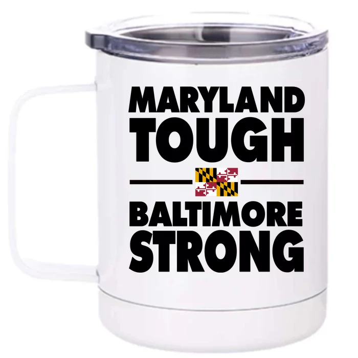 Maryland Tough Baltimore Strong Front & Back 12oz Stainless Steel Tumbler Cup