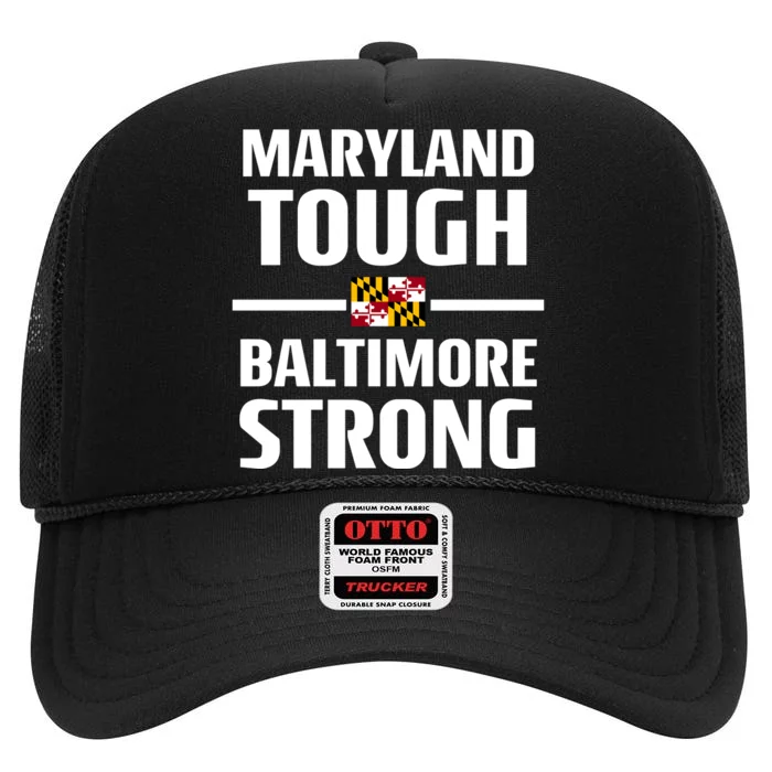 Maryland Tough Baltimore Strong High Crown Mesh Trucker Hat