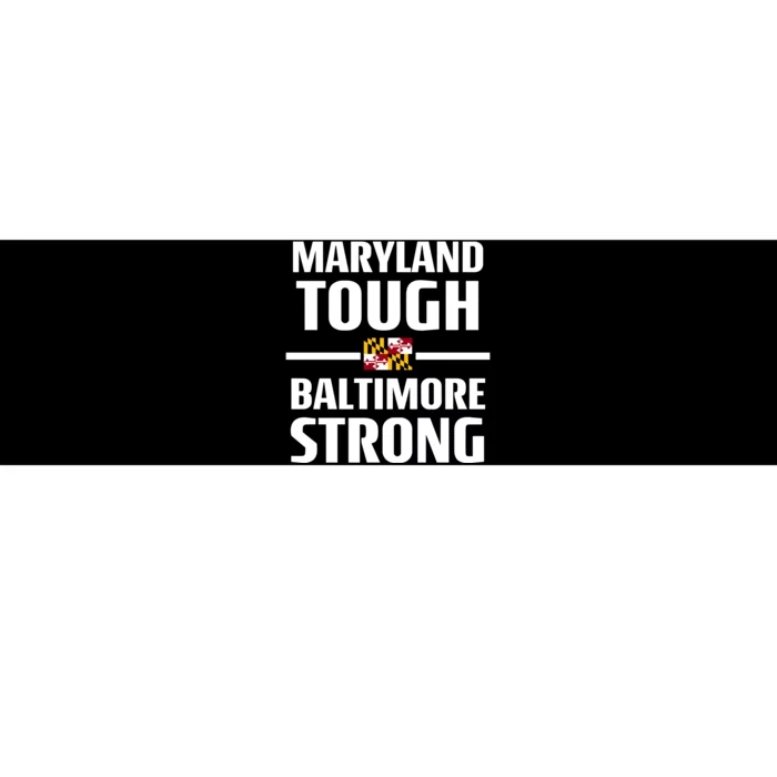 Maryland Tough Baltimore Strong Bumper Sticker