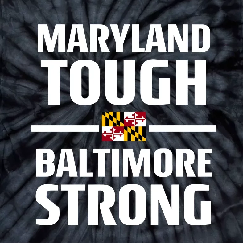 Maryland Tough Baltimore Strong Tie-Dye T-Shirt