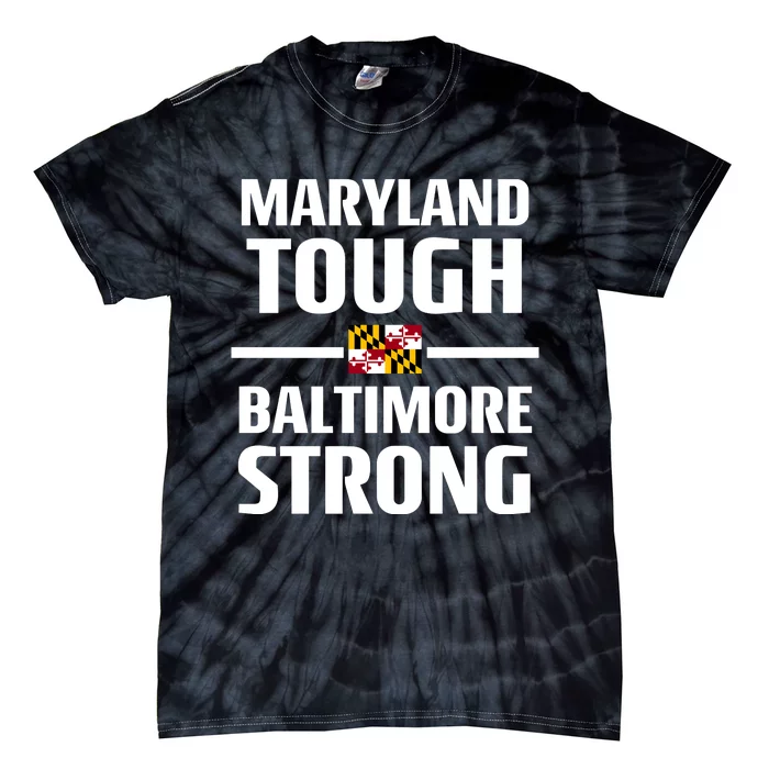 Maryland Tough Baltimore Strong Tie-Dye T-Shirt