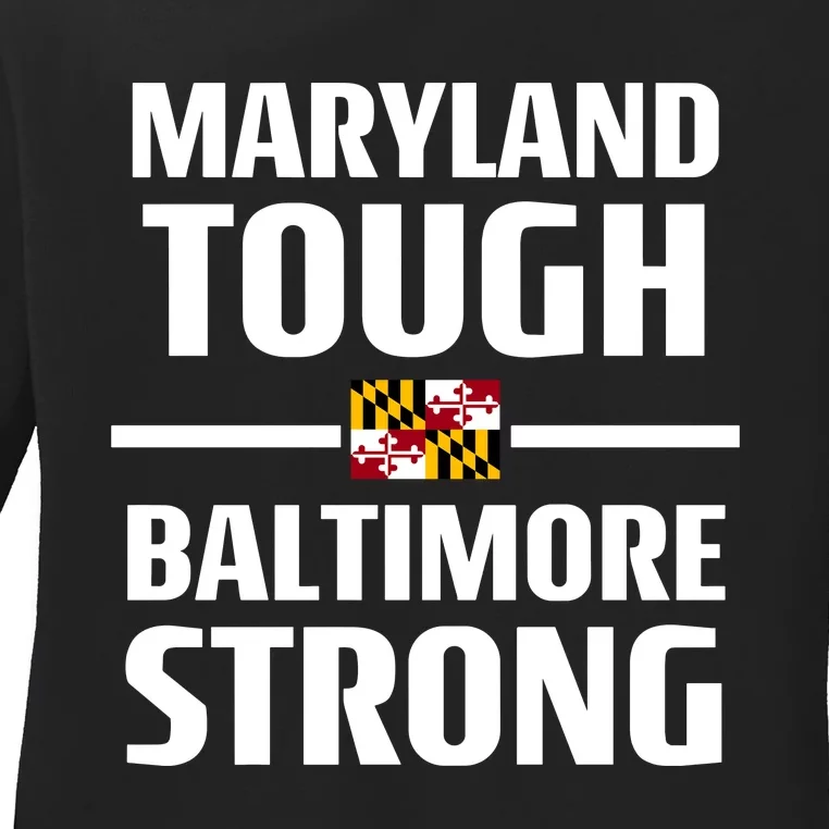 Maryland Tough Baltimore Strong Ladies Long Sleeve Shirt