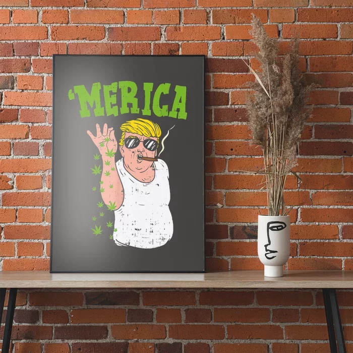 Merica Trump Bae Smoking Weed Cannabis Funny 420 Stoner Gift Poster