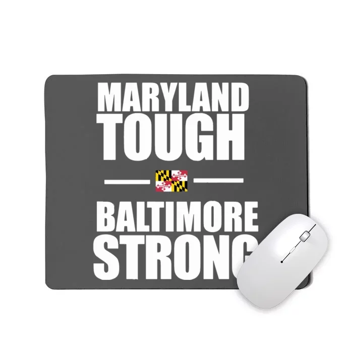 Maryland Tough Baltimore Strong Mousepad