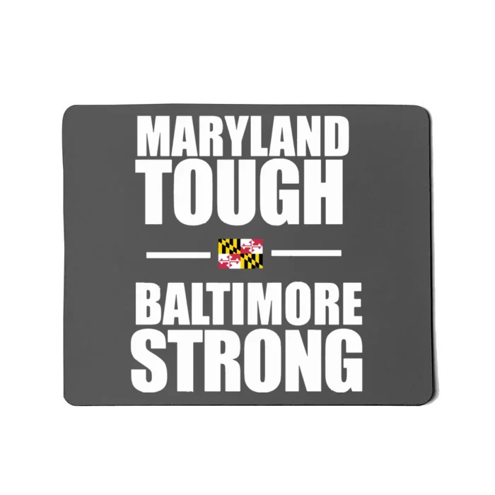 Maryland Tough Baltimore Strong Mousepad