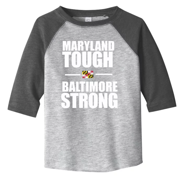 Maryland Tough Baltimore Strong Toddler Fine Jersey T-Shirt