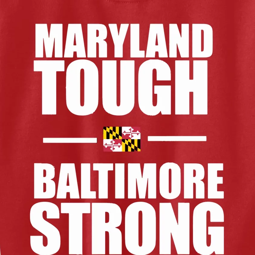 Maryland Tough Baltimore Strong Kids Sweatshirt