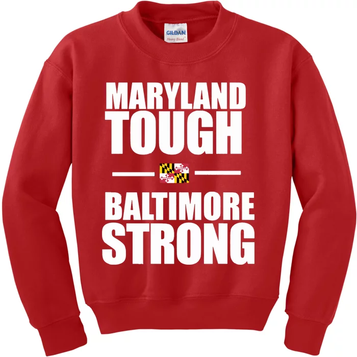 Maryland Tough Baltimore Strong Kids Sweatshirt