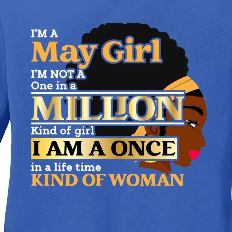 May Taurus Birthday Once In Lifetime Kinda Funny Gift Ladies Long Sleeve Shirt