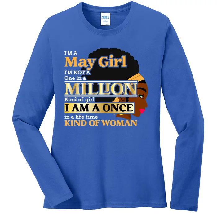 May Taurus Birthday Once In Lifetime Kinda Funny Gift Ladies Long Sleeve Shirt