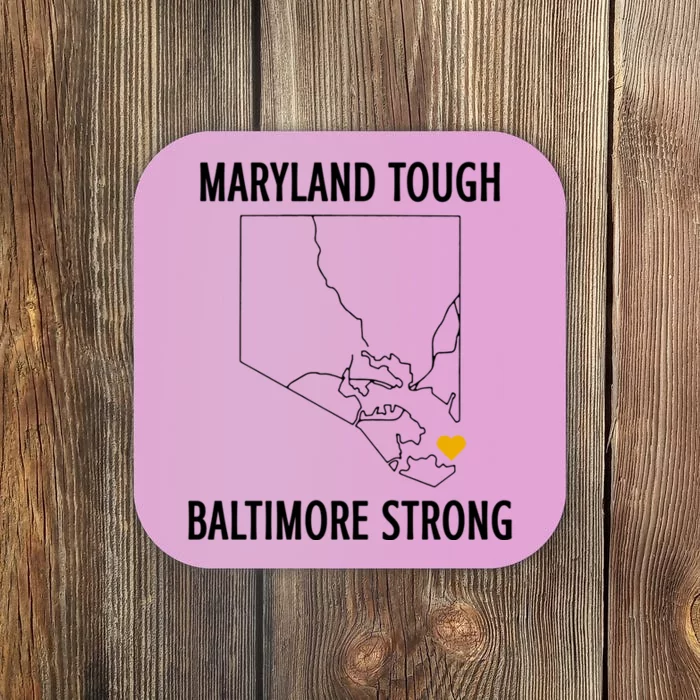 Maryland Tough Baltimore Strong Coaster