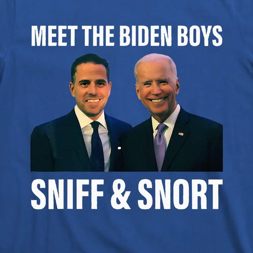 Meet The Biden Sniff And Snort Funny Quote T-Shirt