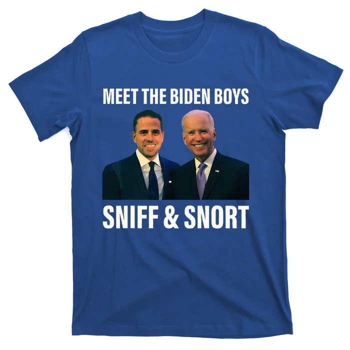 Meet The Biden Sniff And Snort Funny Quote T-Shirt