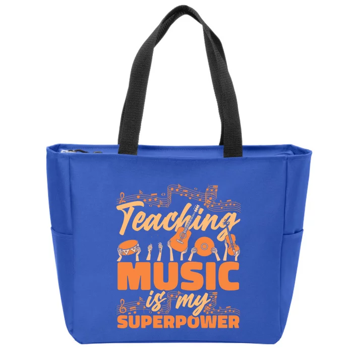 Music Teacher Cute Gift School Teaching Music Is My Superpower Meaningful Gift Zip Tote Bag