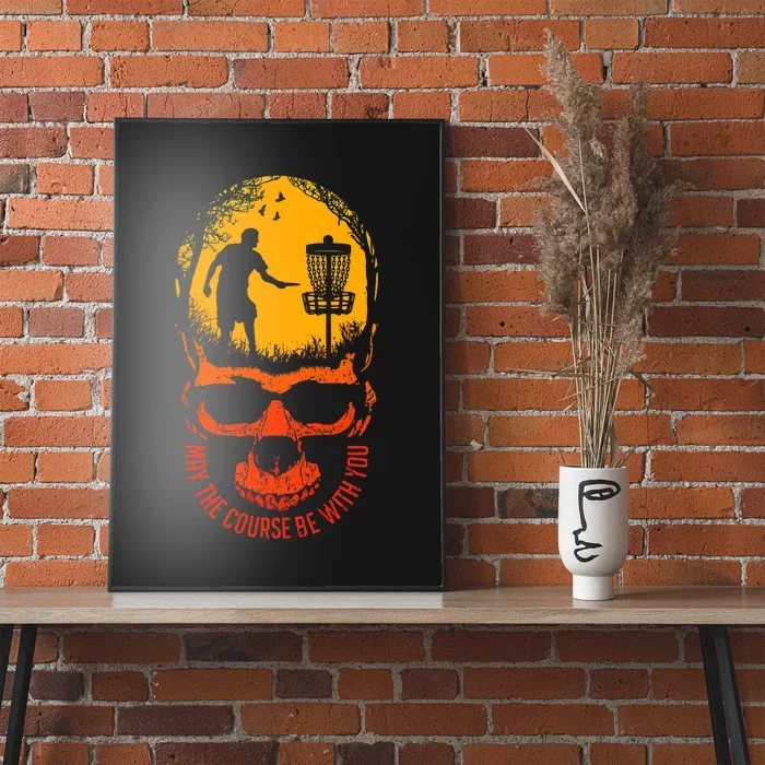 May The Course Be With You Disc Golf Player Skull Sunset Poster