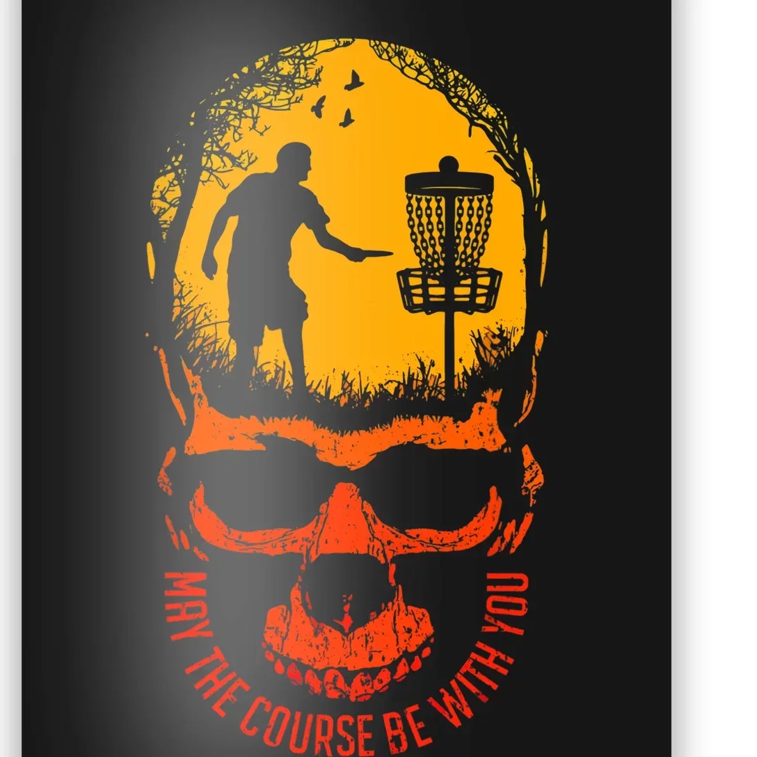 May The Course Be With You Disc Golf Player Skull Sunset Poster