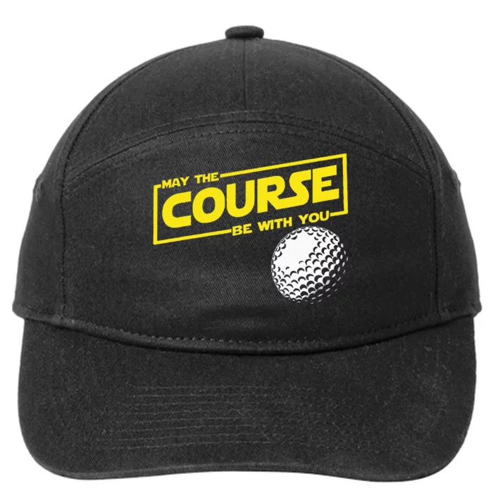 May The Course Be With You Funny Golf 7-Panel Snapback Hat