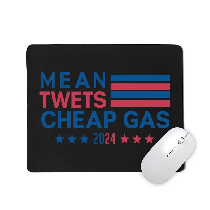 Mean Tweets Cheap Gas 2024 Graphic Mousepad