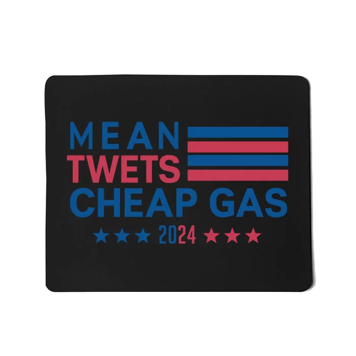 Mean Tweets Cheap Gas 2024 Graphic Mousepad