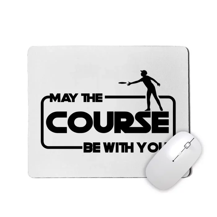 My The Course Be With You Disc Golf Mousepad