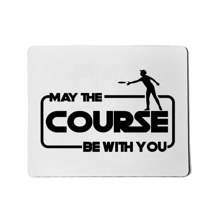 My The Course Be With You Disc Golf Mousepad