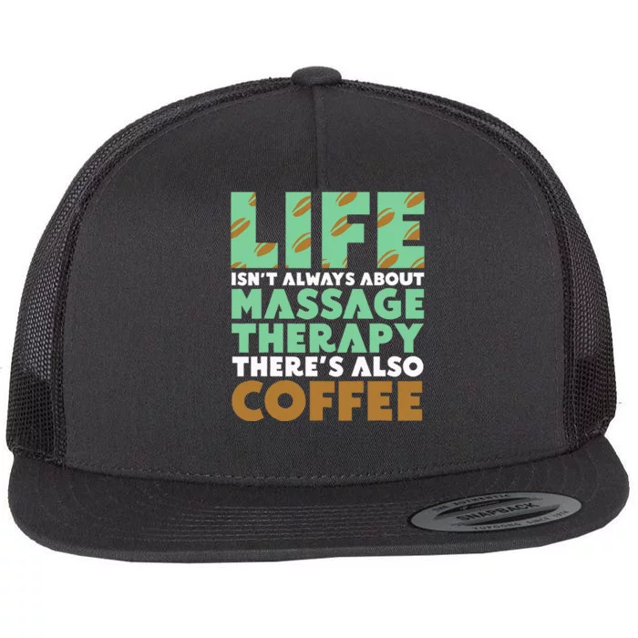 Massage Therapist Coffee & Massage Therapy Flat Bill Trucker Hat