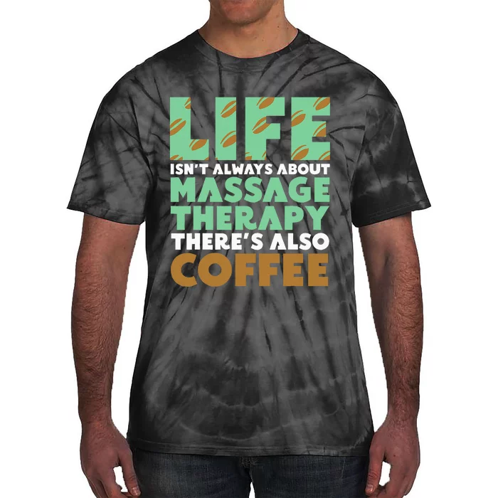 Massage Therapist Coffee & Massage Therapy Tie-Dye T-Shirt