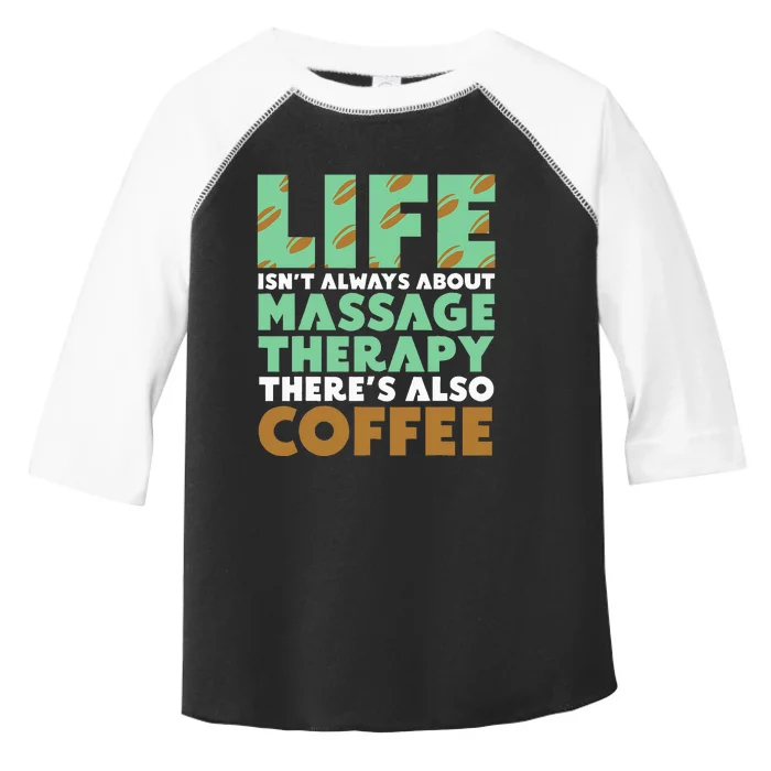 Massage Therapist Coffee & Massage Therapy Toddler Fine Jersey T-Shirt