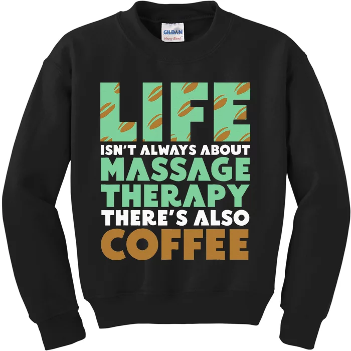 Massage Therapist Coffee & Massage Therapy Kids Sweatshirt