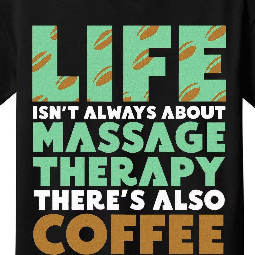 Massage Therapist Coffee & Massage Therapy Kids T-Shirt