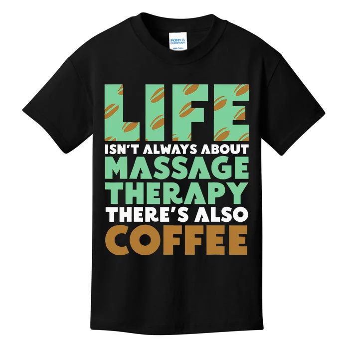 Massage Therapist Coffee & Massage Therapy Kids T-Shirt