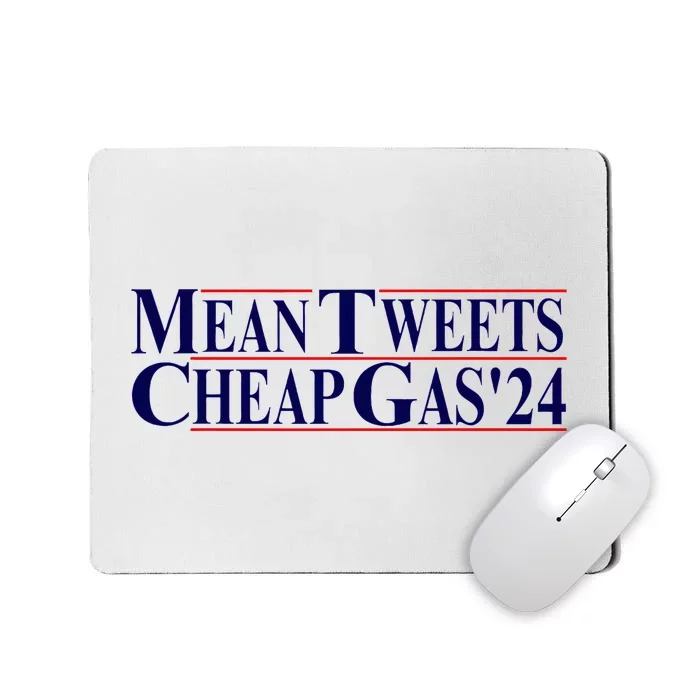 Mean Tweets & Cheap Gas Pro Trump 2024 Mousepad