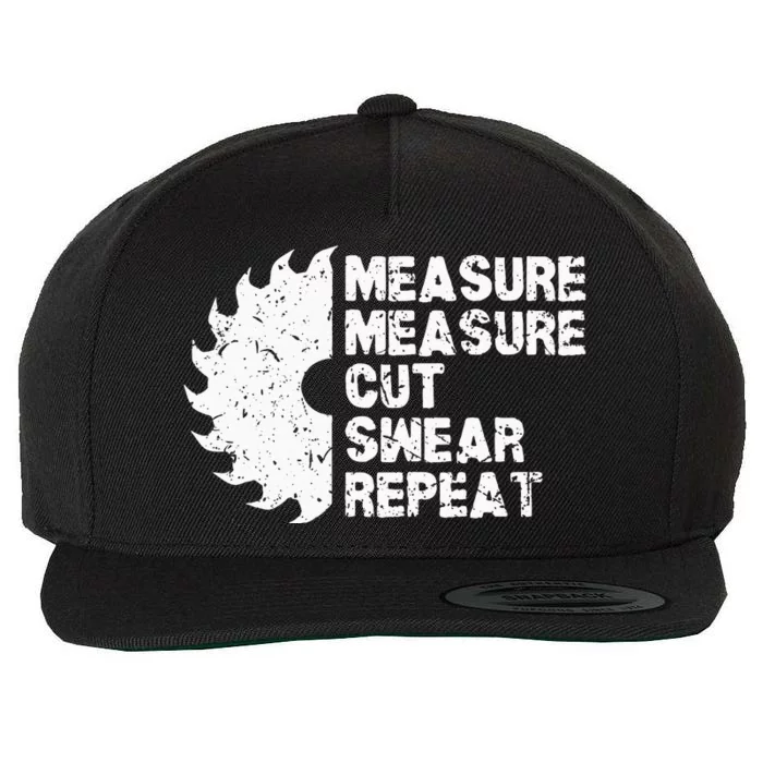 Measure Twice Cut Once Swear Repeat Wool Snapback Cap