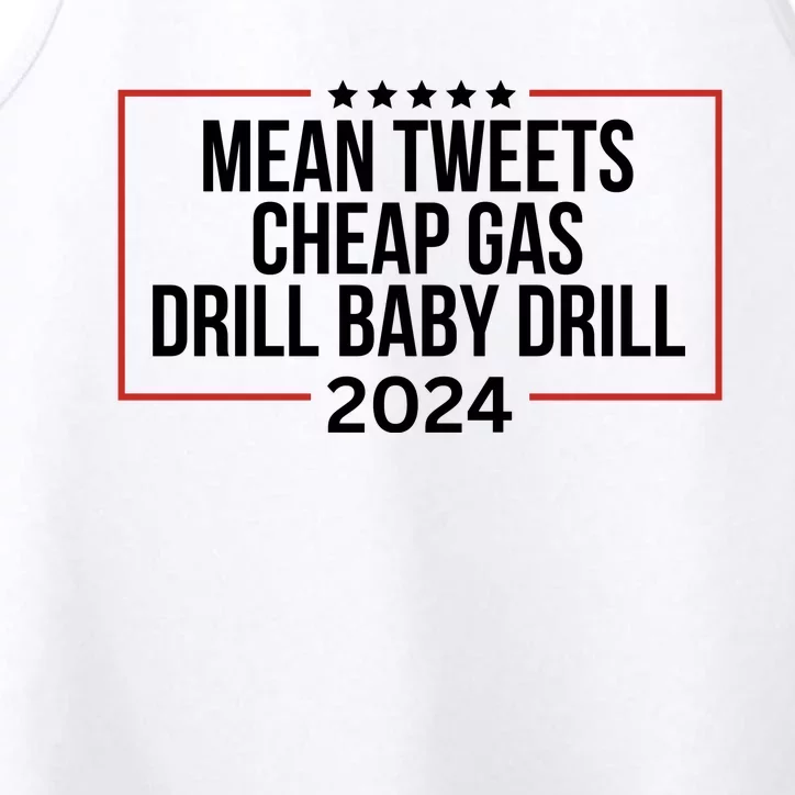 Mean Tweets Cheap Gas Drill Baby Drill 2024 Trump Performance Tank