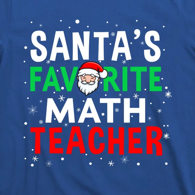 Math Teacher Christmas Gift SantaS Favorite Teacher Cool Gift T-Shirt