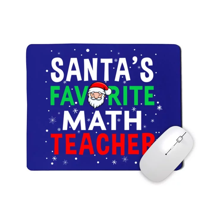 Math Teacher Christmas Gift SantaS Favorite Teacher Cool Gift Mousepad