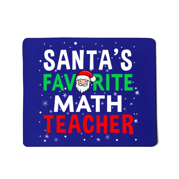 Math Teacher Christmas Gift SantaS Favorite Teacher Cool Gift Mousepad