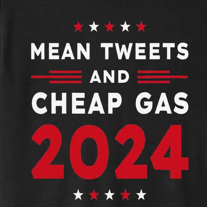 Mean Tweets & Cheap Gas Pro Trump 2024 ChromaSoft Performance T-Shirt