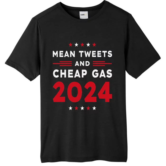 Mean Tweets & Cheap Gas Pro Trump 2024 ChromaSoft Performance T-Shirt