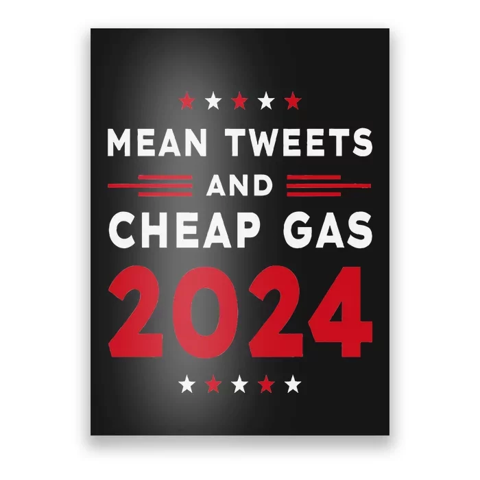 Mean Tweets & Cheap Gas Pro Trump 2024 Poster