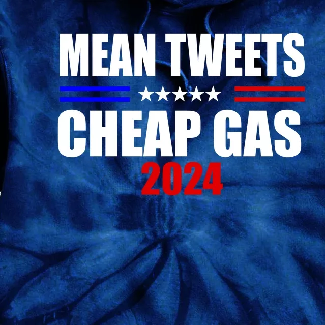 Mean Tweets Cheap Gas 2024 Election Tie Dye Hoodie